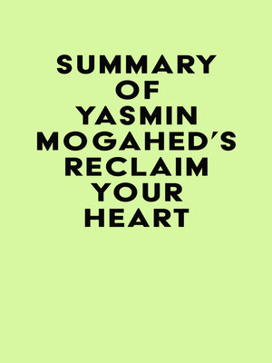 cover image of Summary of Yasmin Mogahed's Reclaim Your Heart
